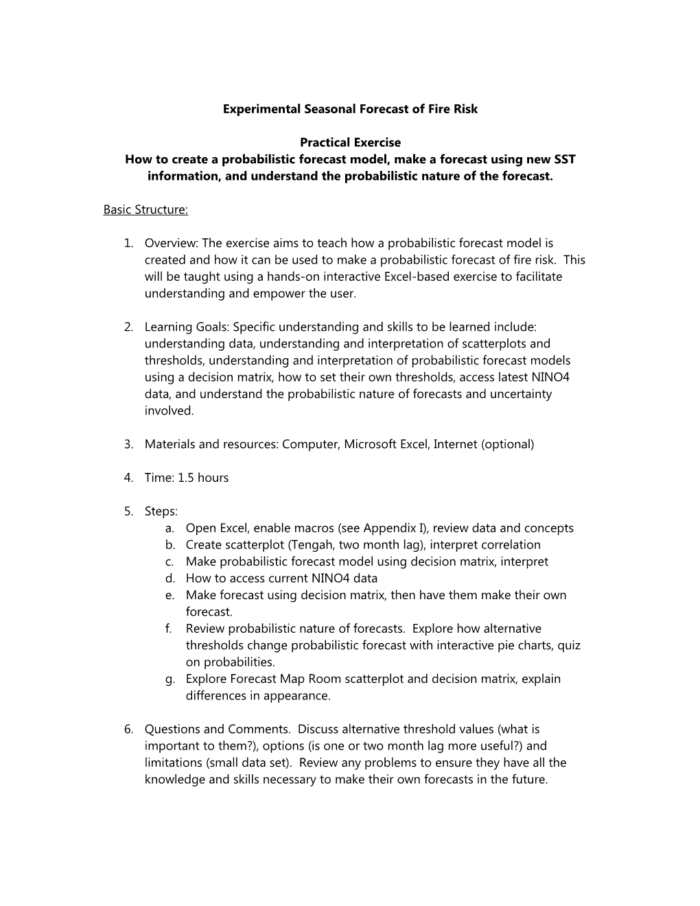 Experimental Seasonal Forecast of Fire Risk