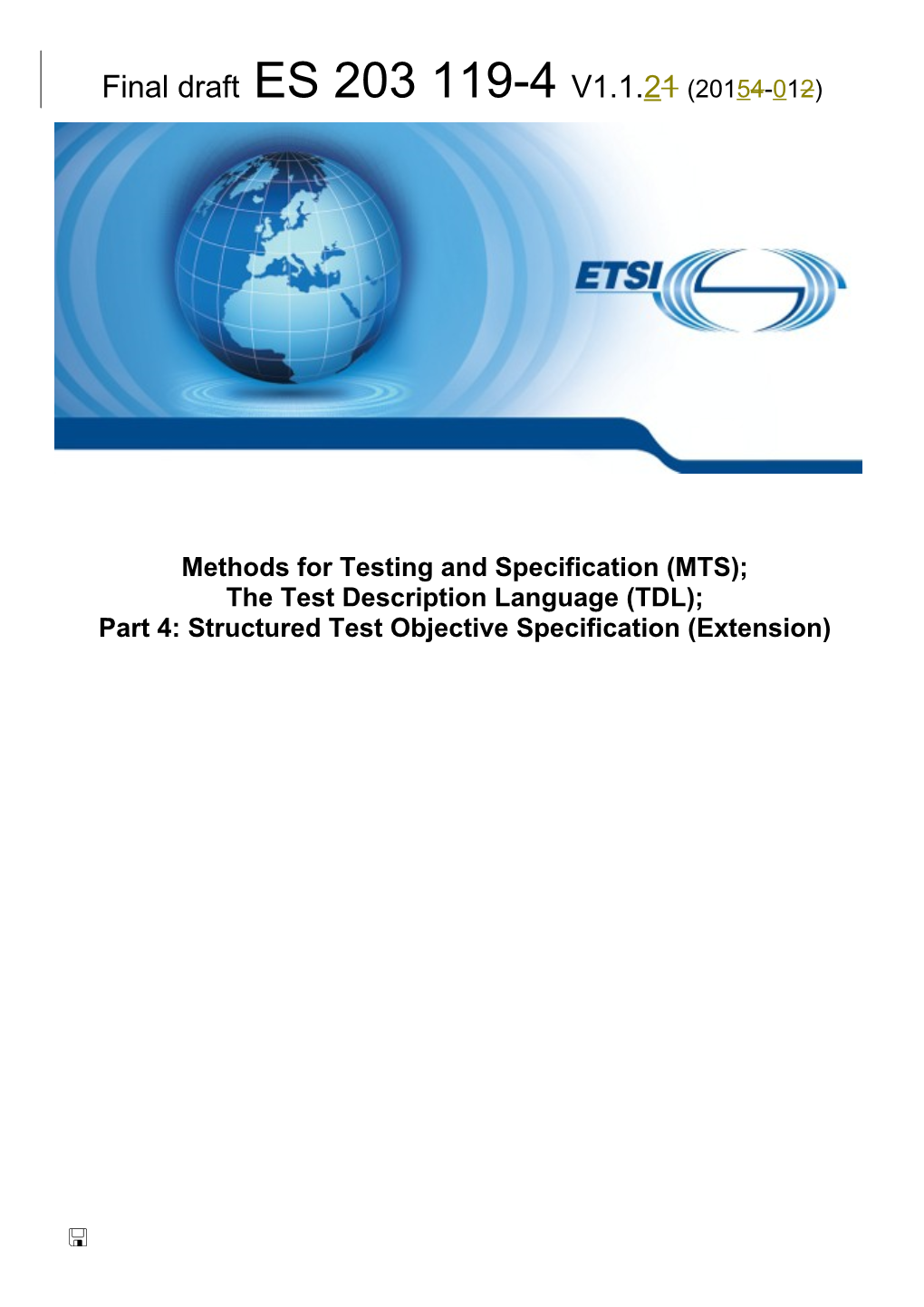 Methods for Testing and Specification (MTS); s1