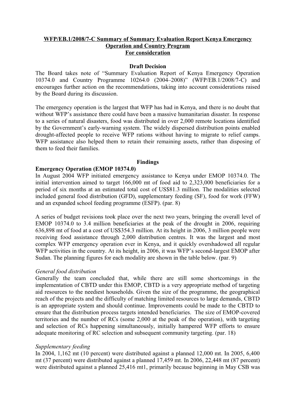 WFP/EB.1/2008/7-C Summary of Summary Evaluation Report Kenya Emergency Operation and Country