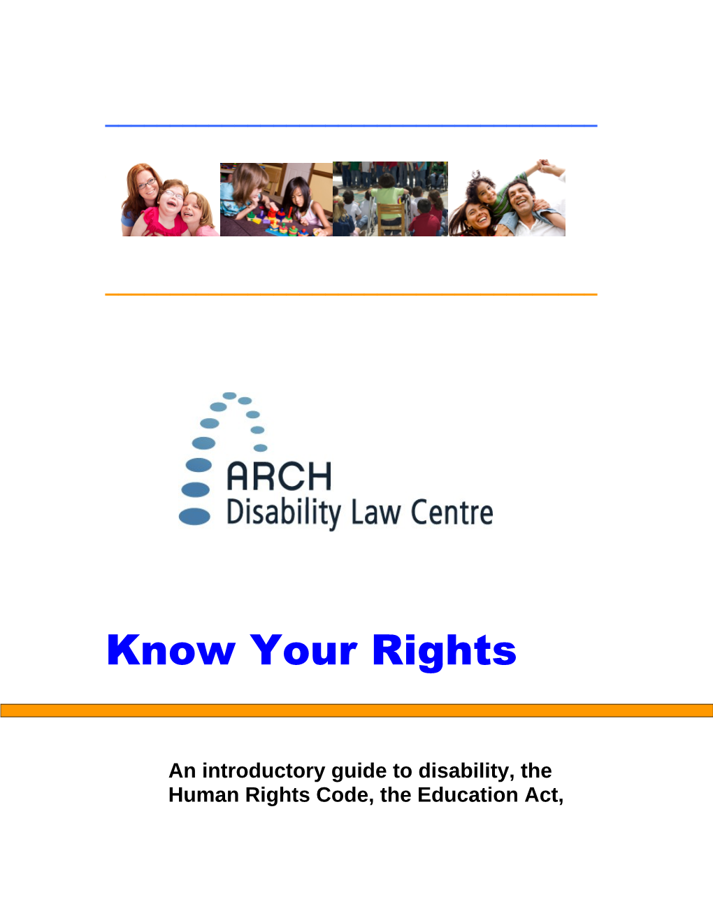 ARCH Disability Law Centre Is a Specialty Legal Clinic Funded by Legal Aid Ontario That