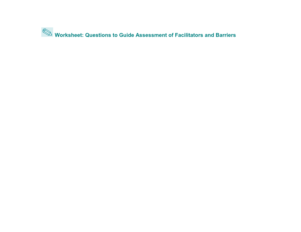 Worksheet: Questions to Guide Assessment of Facilitators and Barriers