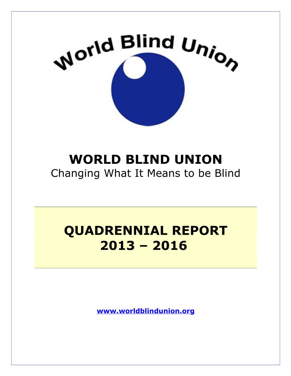 WBU 2013 - 2016 Quadrennial Report