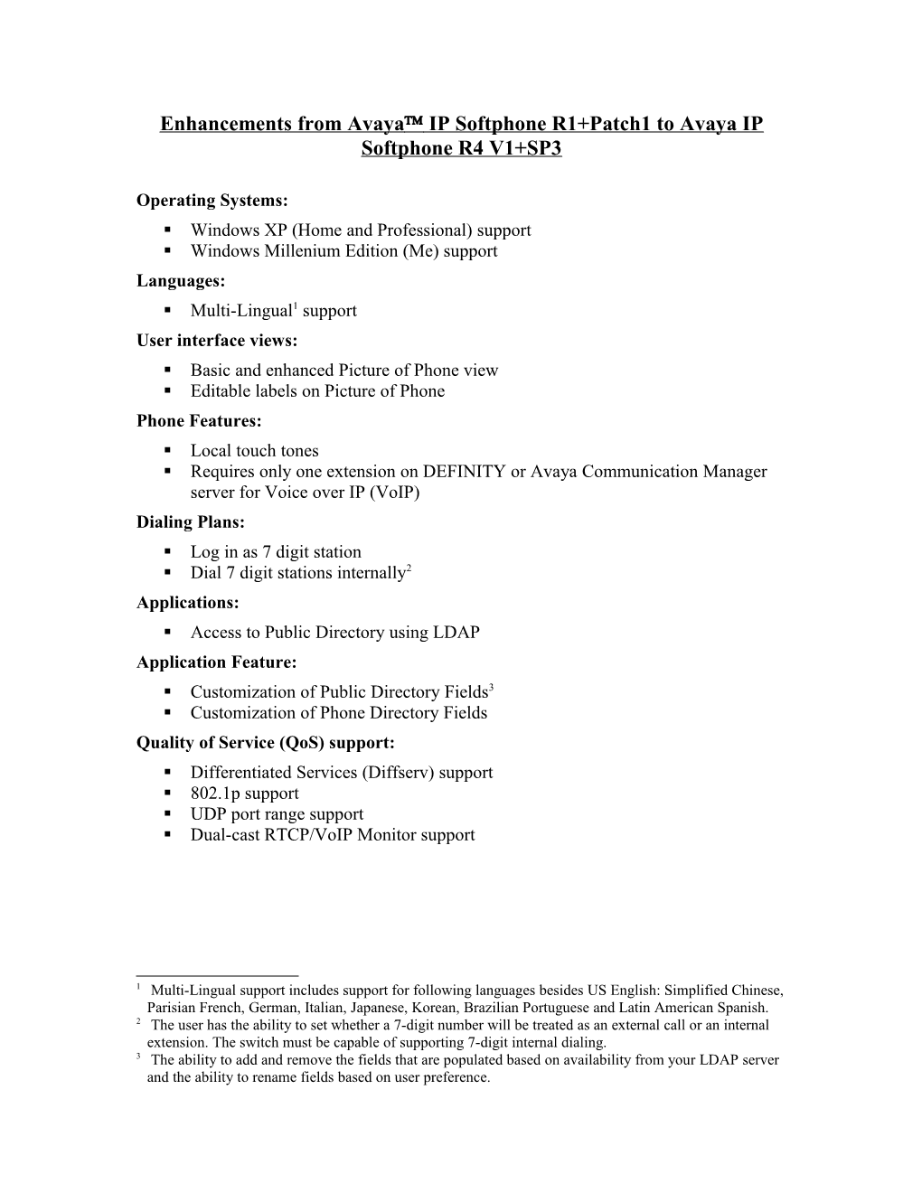 Enhancement from IP Softphone R1 to IP Softphone R3 V2