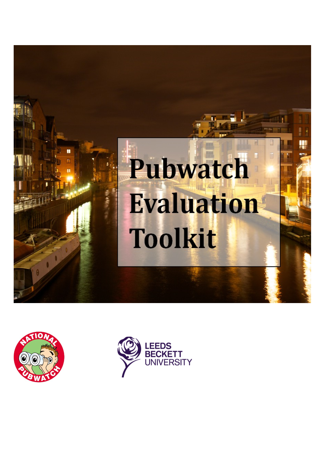 2.0 Why Should We Evaluate Our Pubwatch Scheme? 1