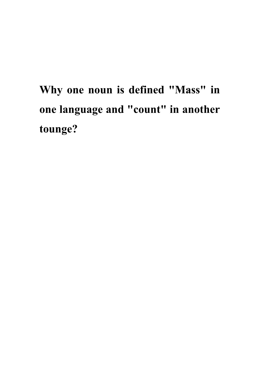 Why One Noun Is Defined Mass in One Language and Count in Another Tounge?