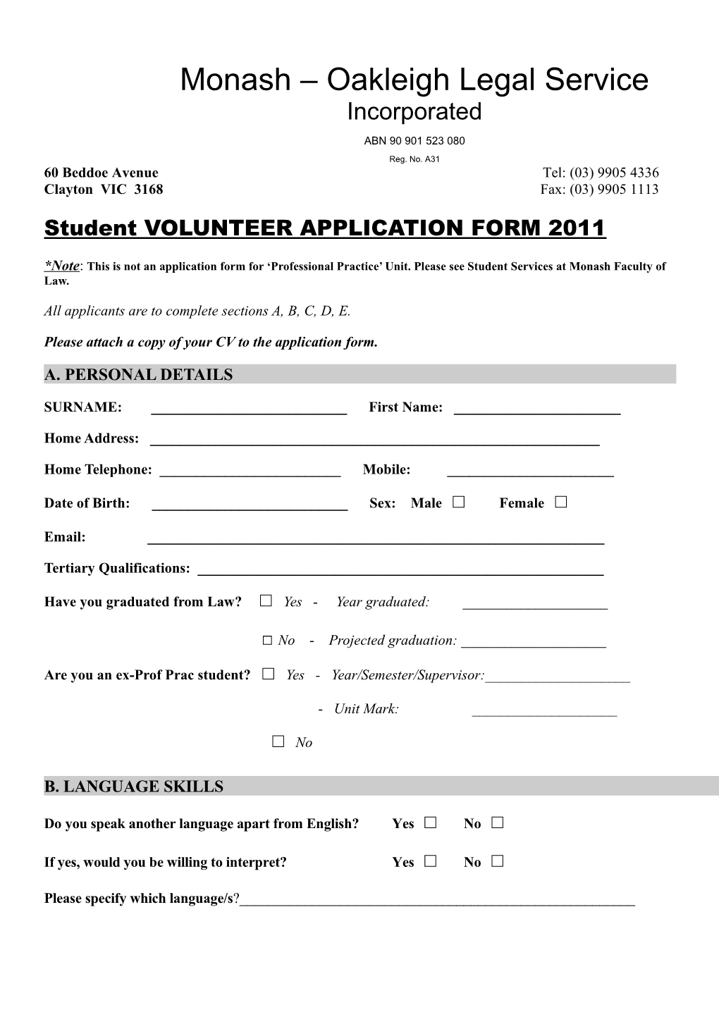 Please Attach a Copy of Your CV to the Application Form