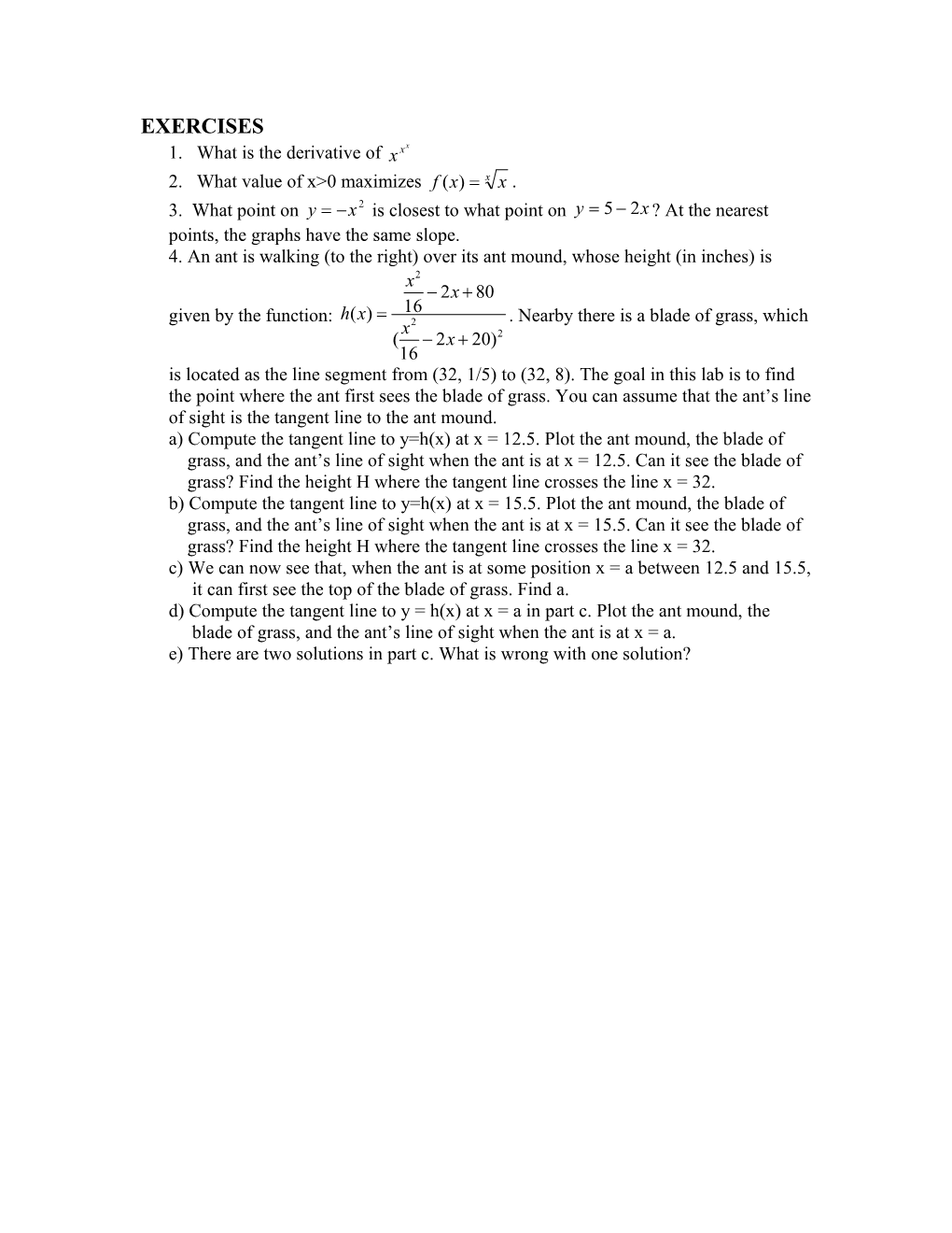 A) Compute the Tangent Line to Y=H(X) at X = 12.5. Plot the Ant Mound, the Blade Of