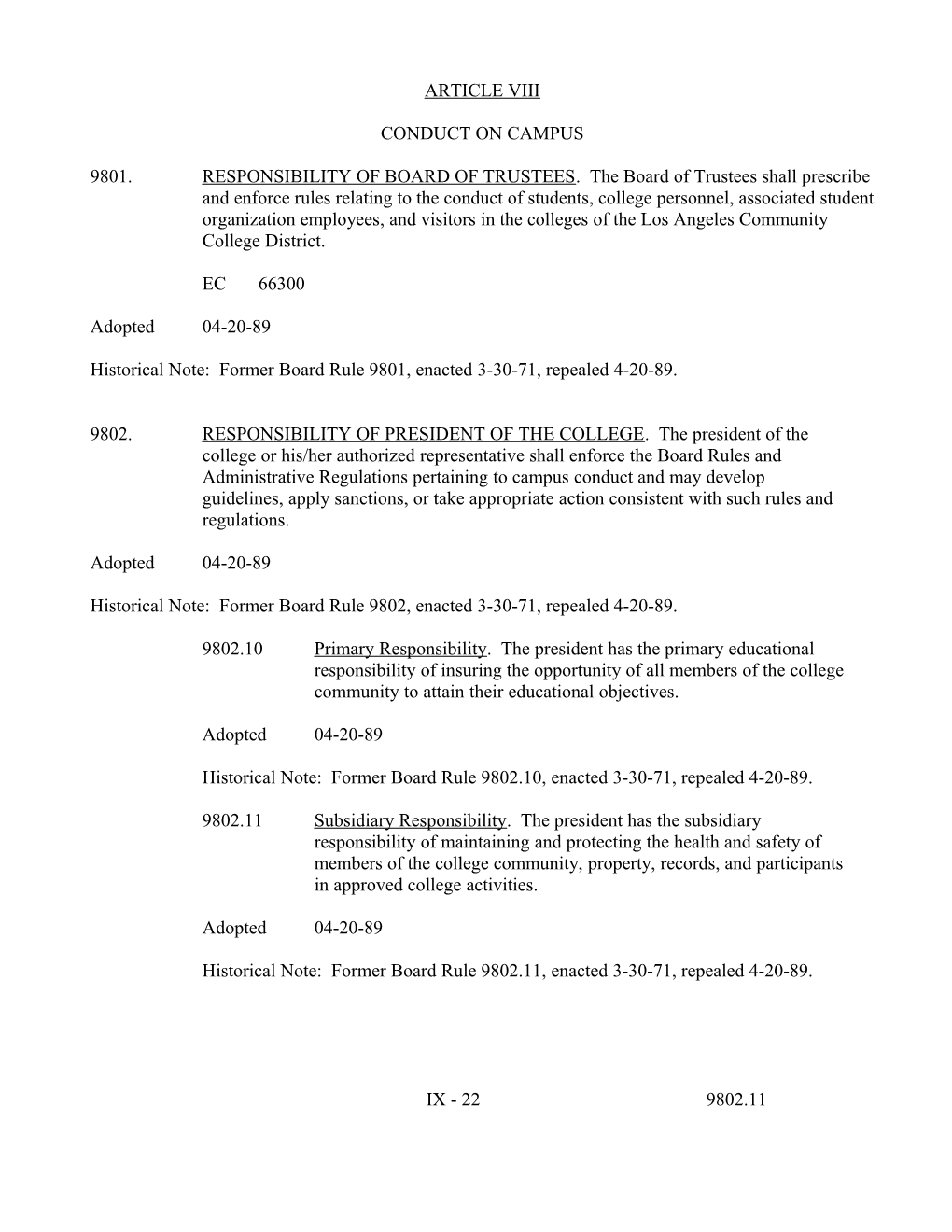 Historical Note: Former Board Rule 9801, Enacted 3-30-71, Repealed 4-20-89