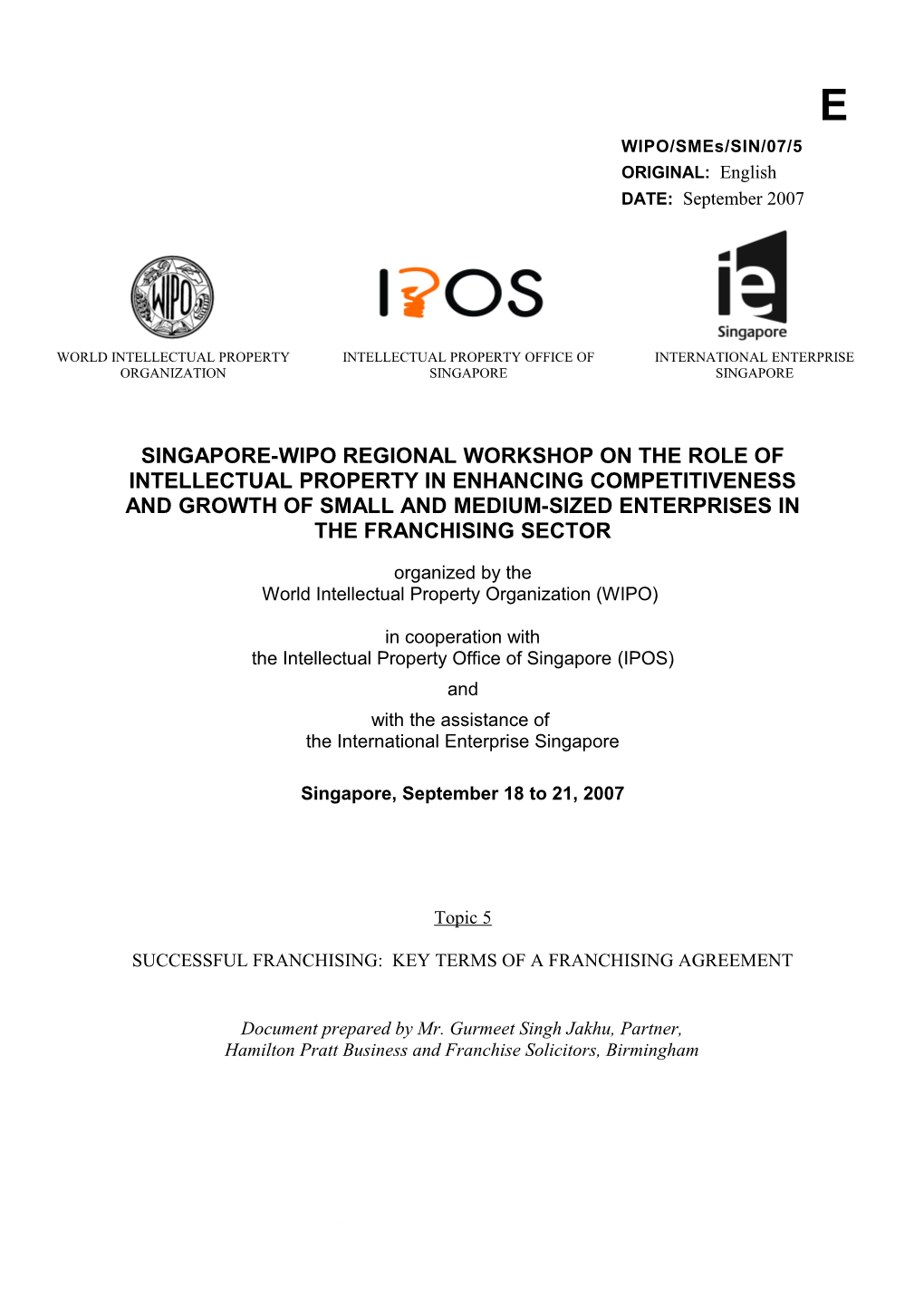 WIPO/SMES/SIN/07/5: Successful Franchising: Key Terms of a Franchising Agreement