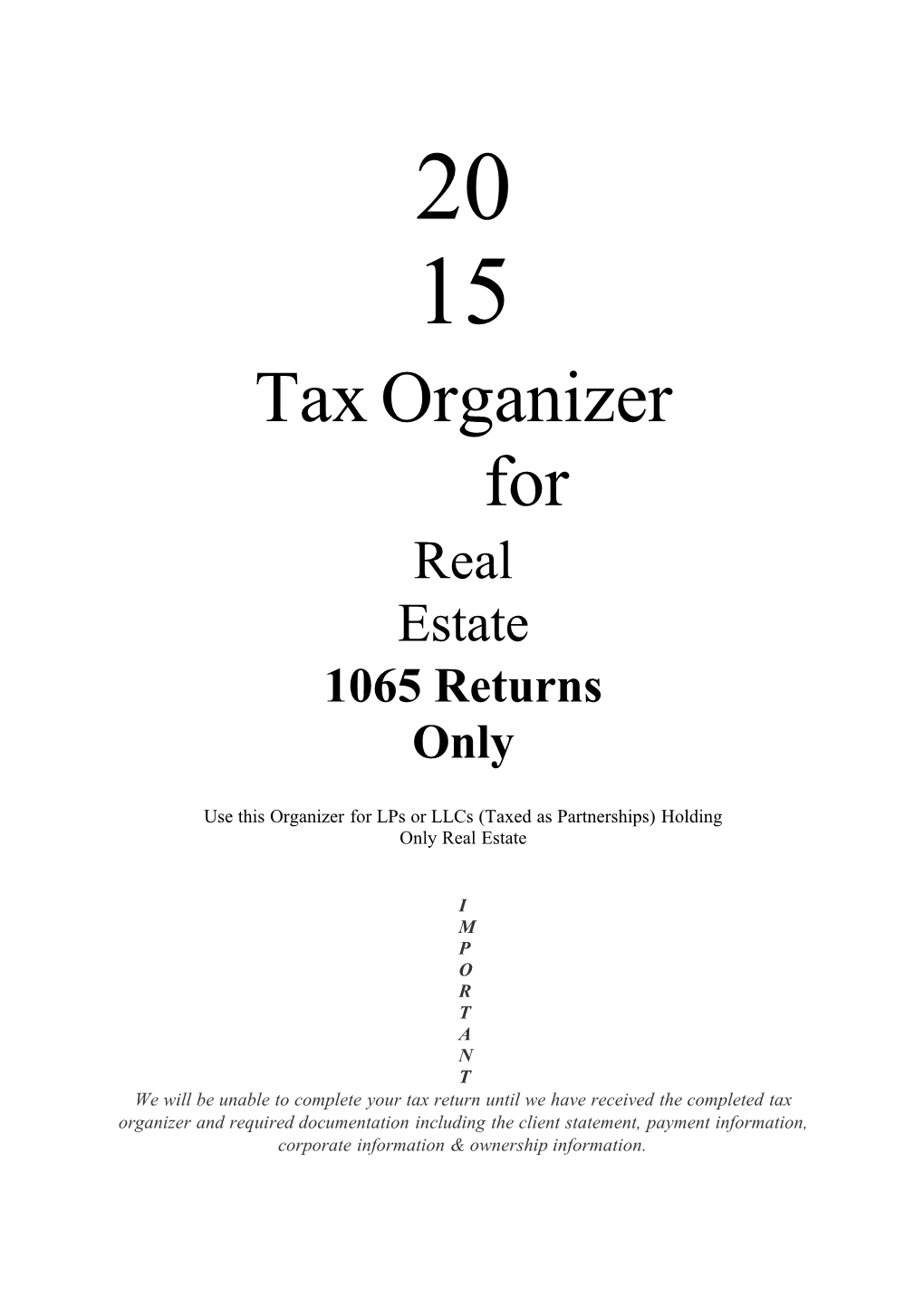 Usethisorganizerforlpsorllcs(Taxedaspartnerships)Holdingonlyrealestate