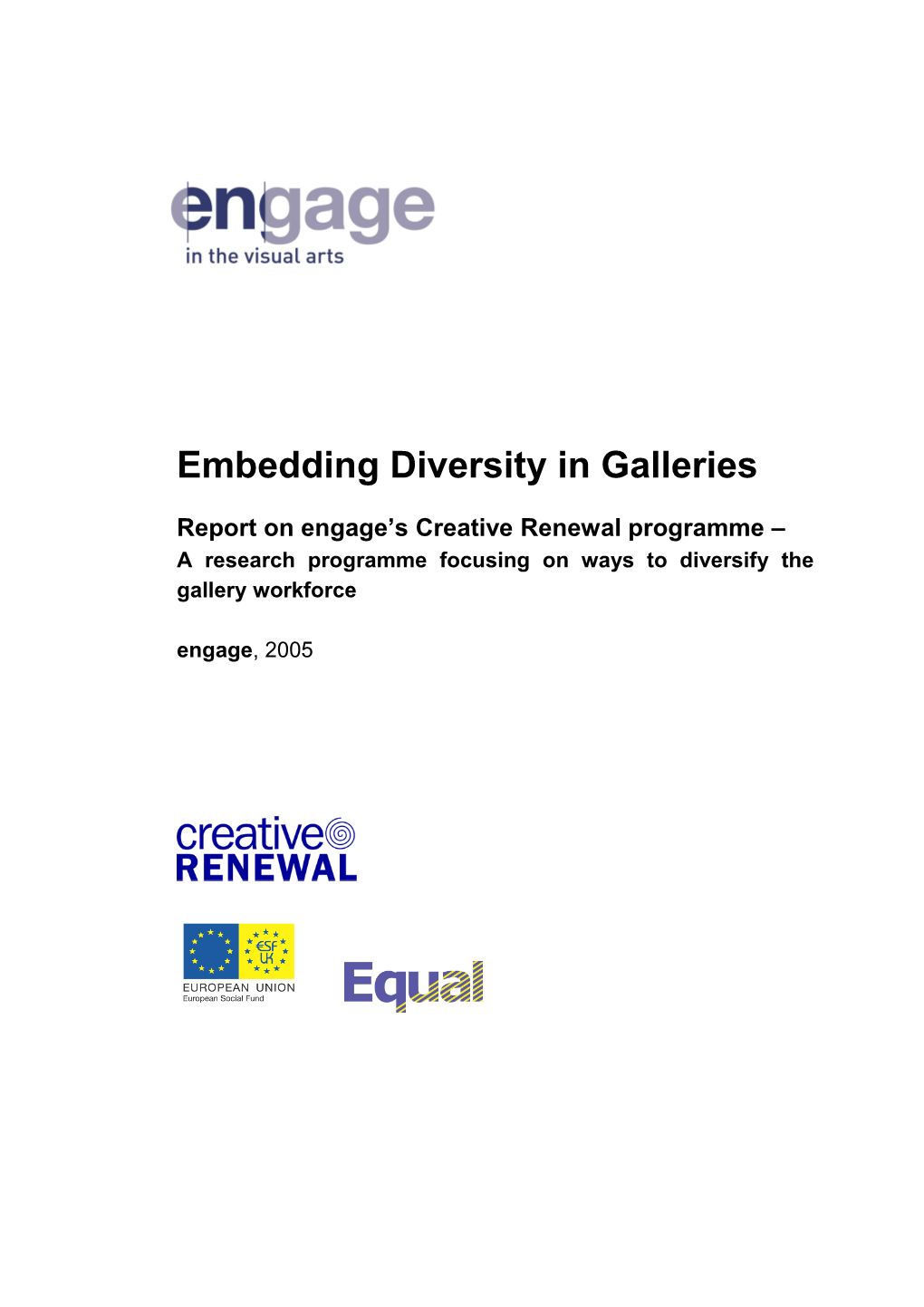 Report on Engage S Creative Renewal Project