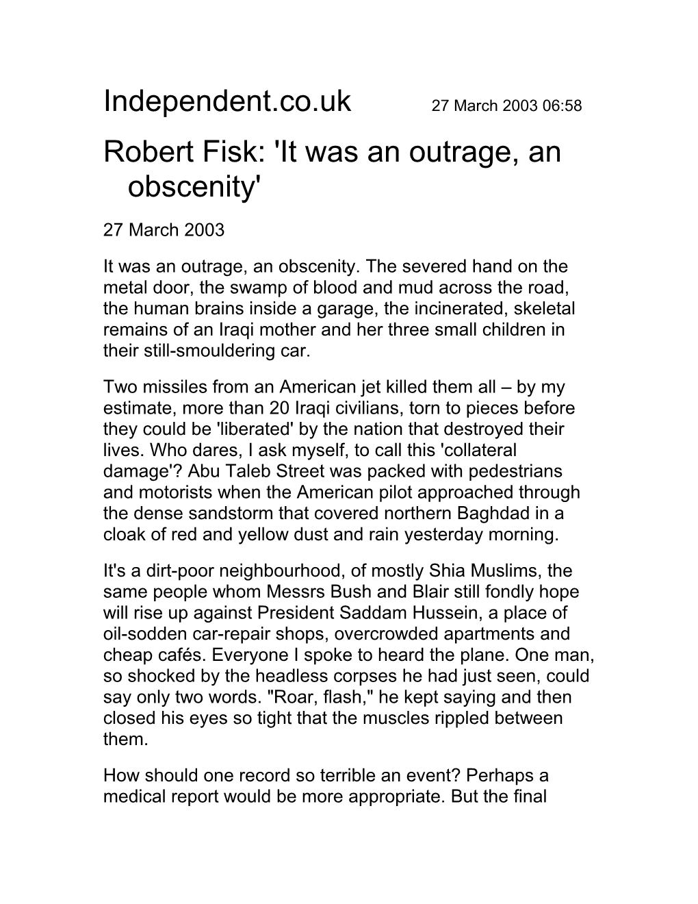Robert Fisk: 'It Was an Outrage, an Obscenity'
