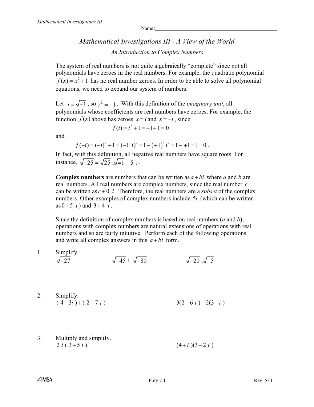 Poly 6 a Study in Complex Nos