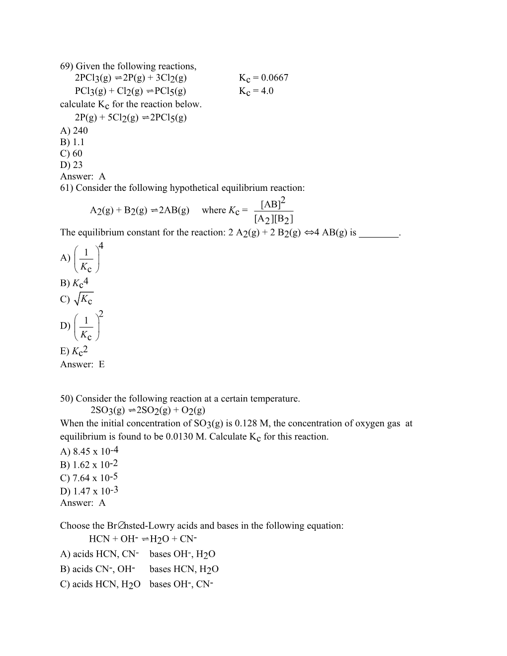 69) Given the Following Reactions