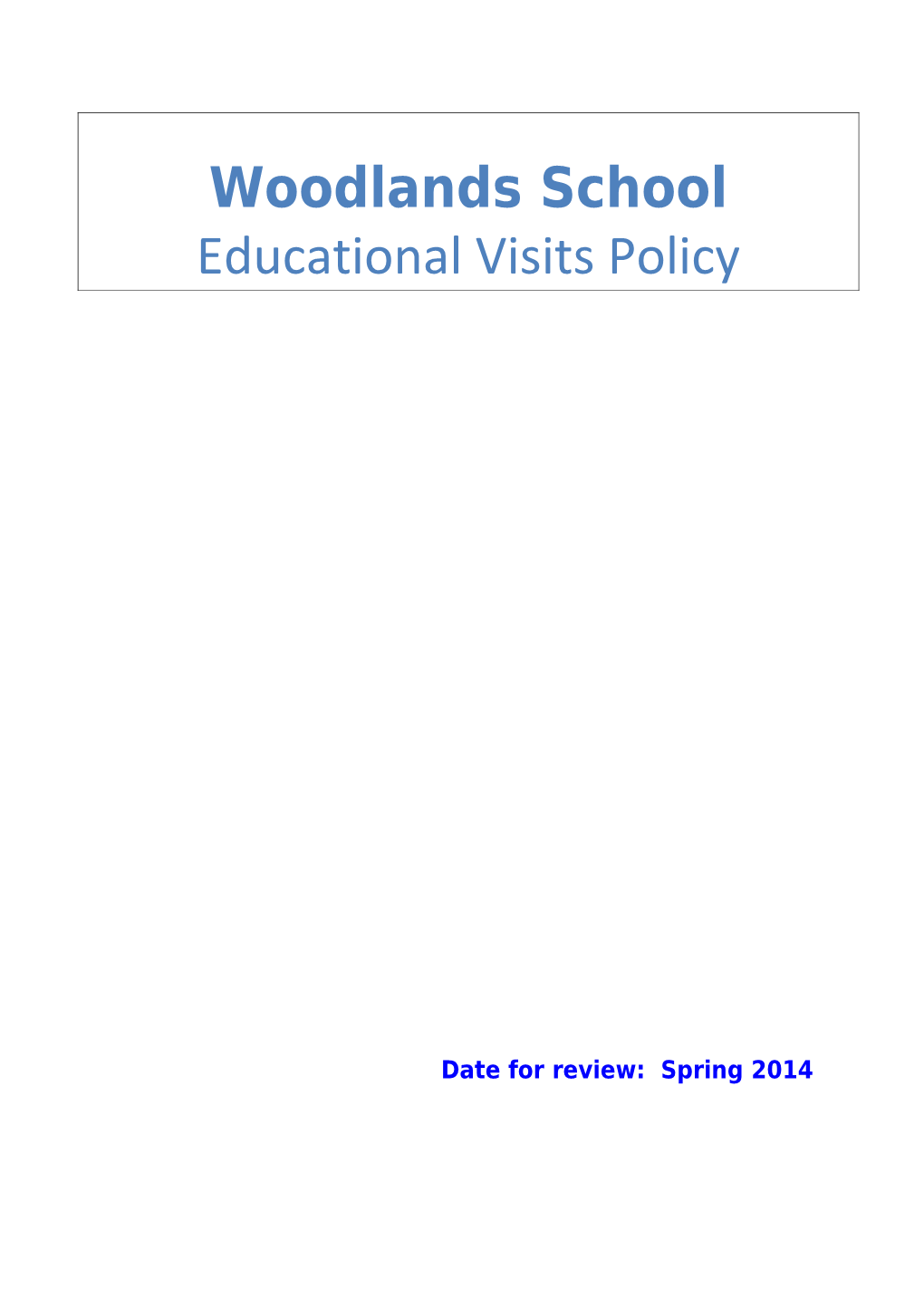 Date for Review: Spring 2014