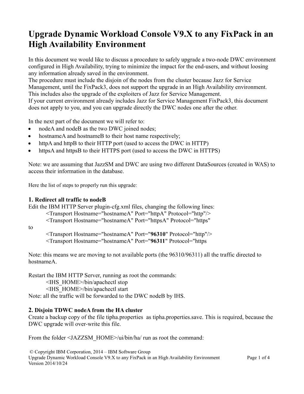 Upgrade Dynamic Workload Console V9.X to Any Fixpack in an High Availability Environment