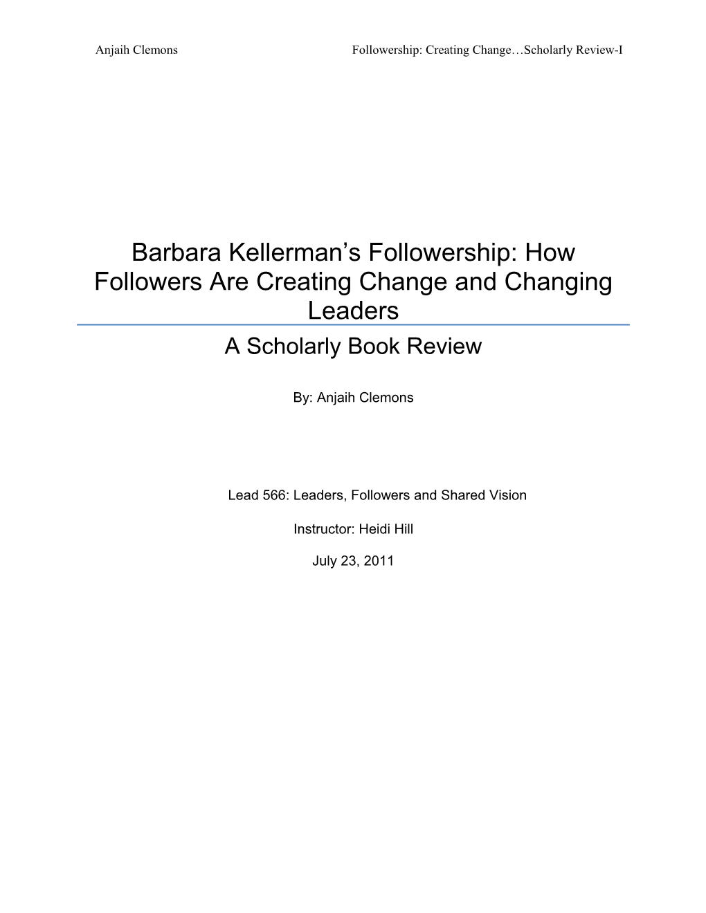 Barbara Kellerman S Followership: How Followers Are Creating Change and Changing Leaders