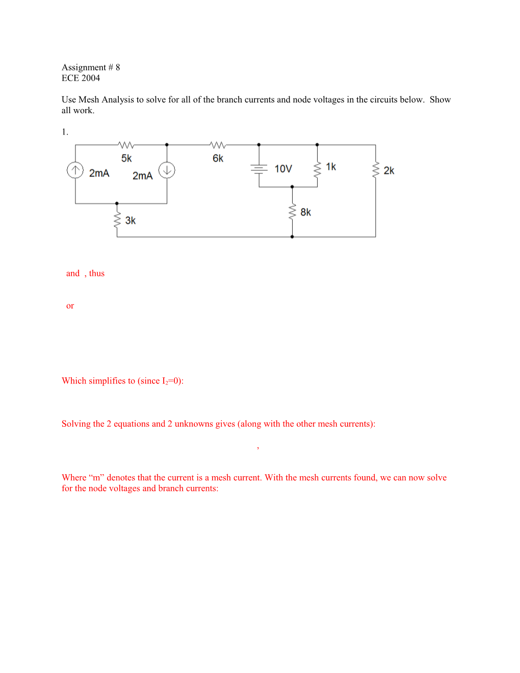 Use Mesh Analysis to Solve for All of the Branch Currents and Node Voltages in the Circuits