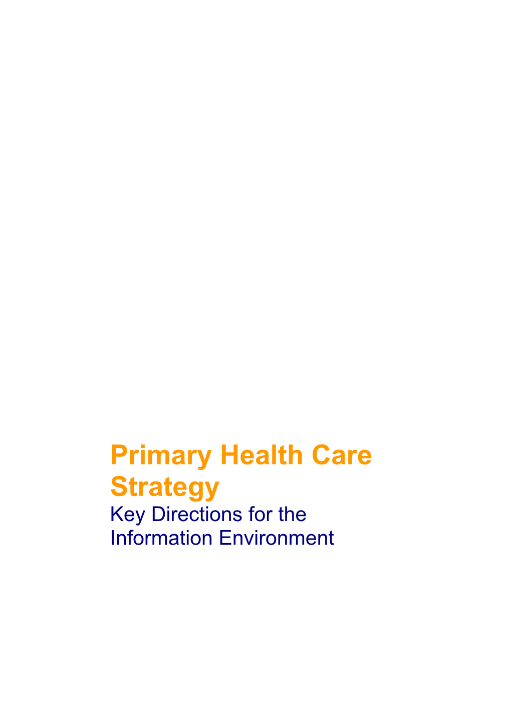 Primary Health Care Strategy: Key Directions for the Information Environment