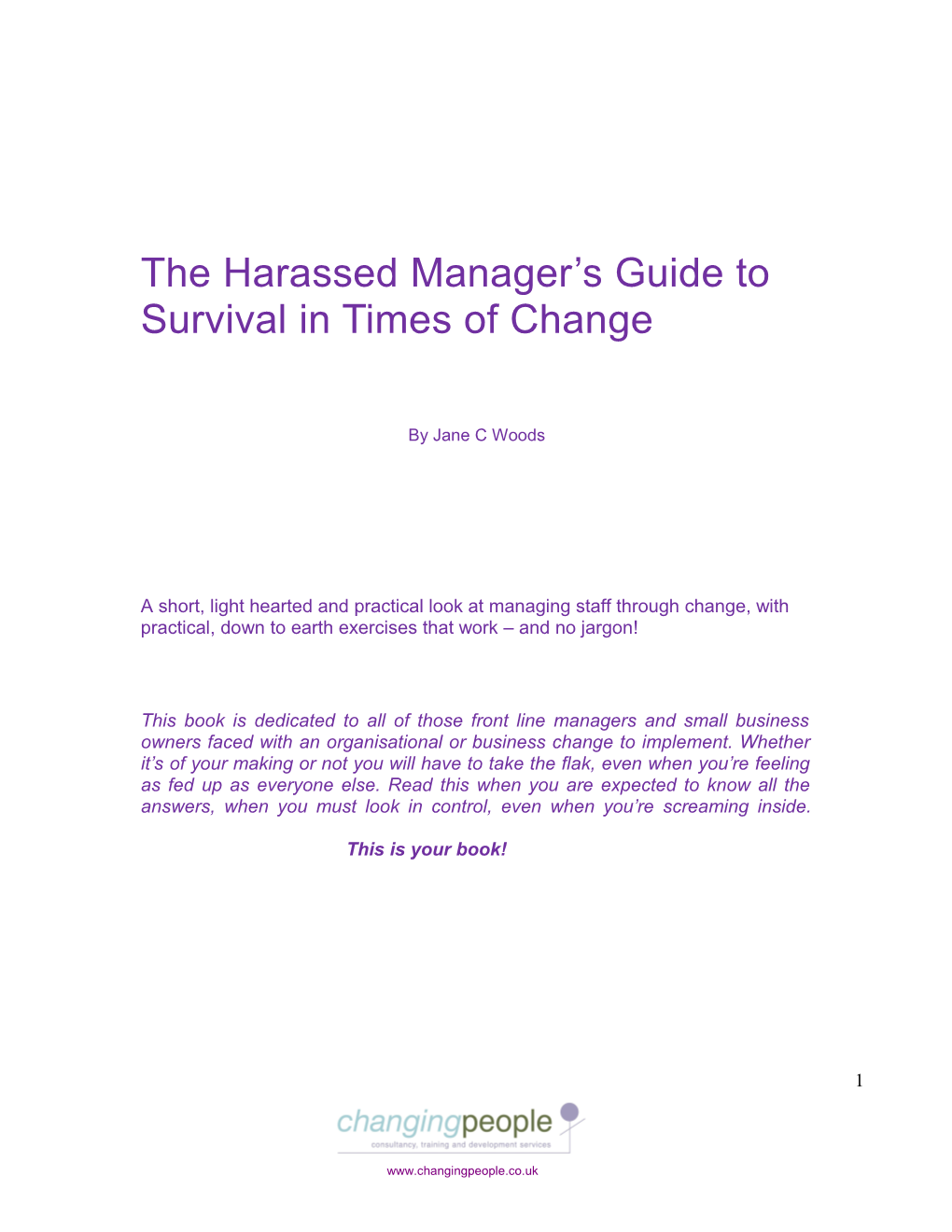 The Harassed Manager S Guide to Survival in Times of Change