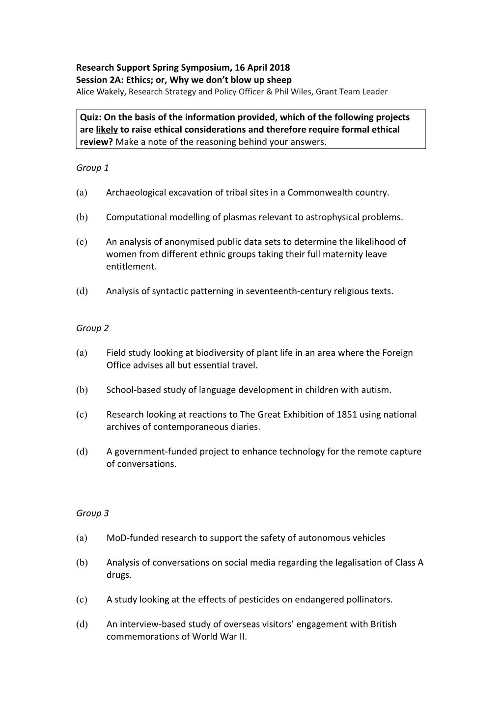 Session 2A: Ethics; Or, Why We Don T Blow up Sheep