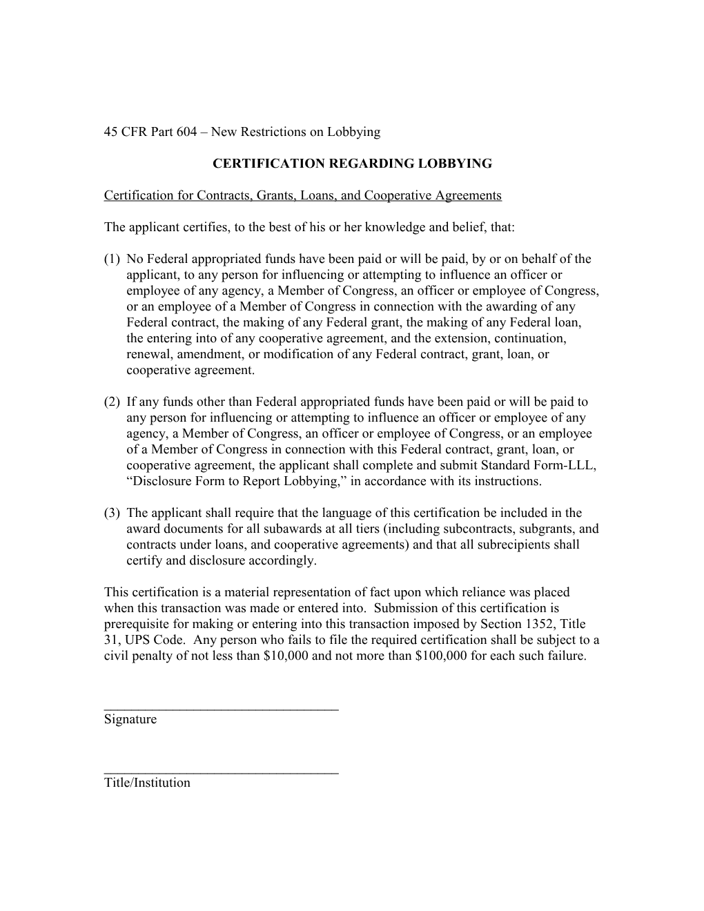 45 CFR Part 604 New Restrictions on Lobbying