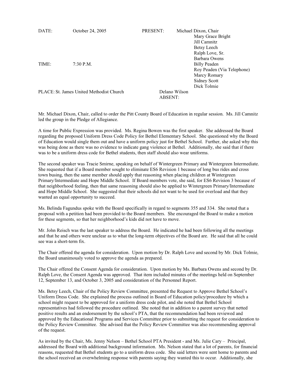 DATE: October 24, 2005 PRESENT: Michael Dixon, Chair