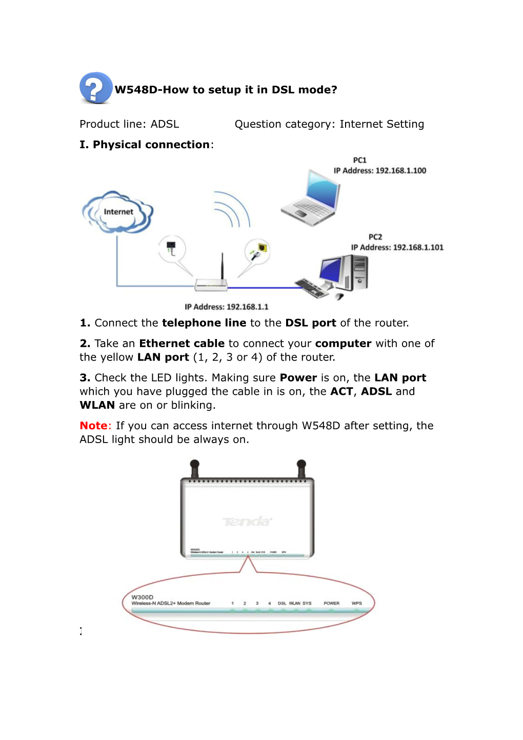 Product Line: ADSL Question Category: Internet Setting