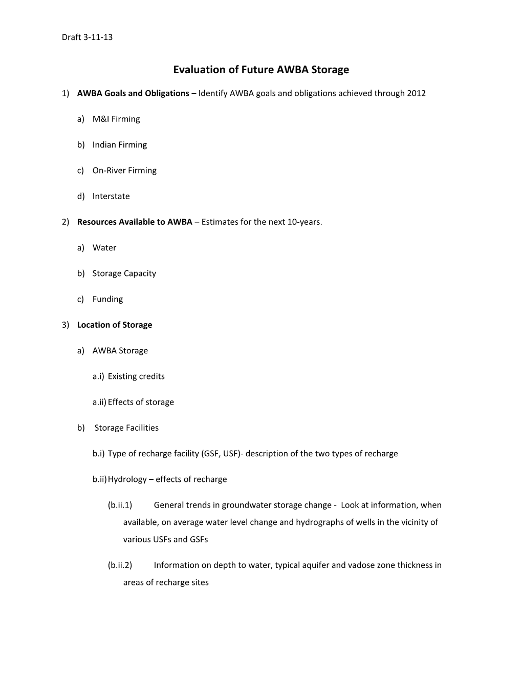 Evaluation of Future AWBA Storage