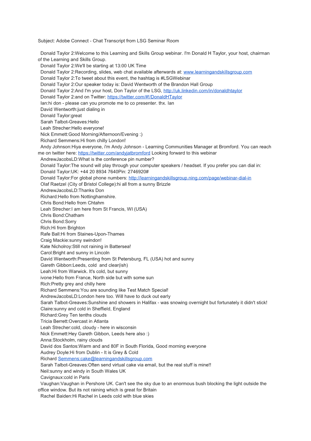 Subject: Adobe Connect - Chat Transcript from LSG Seminar Room Donald Taylor 2:Welcome