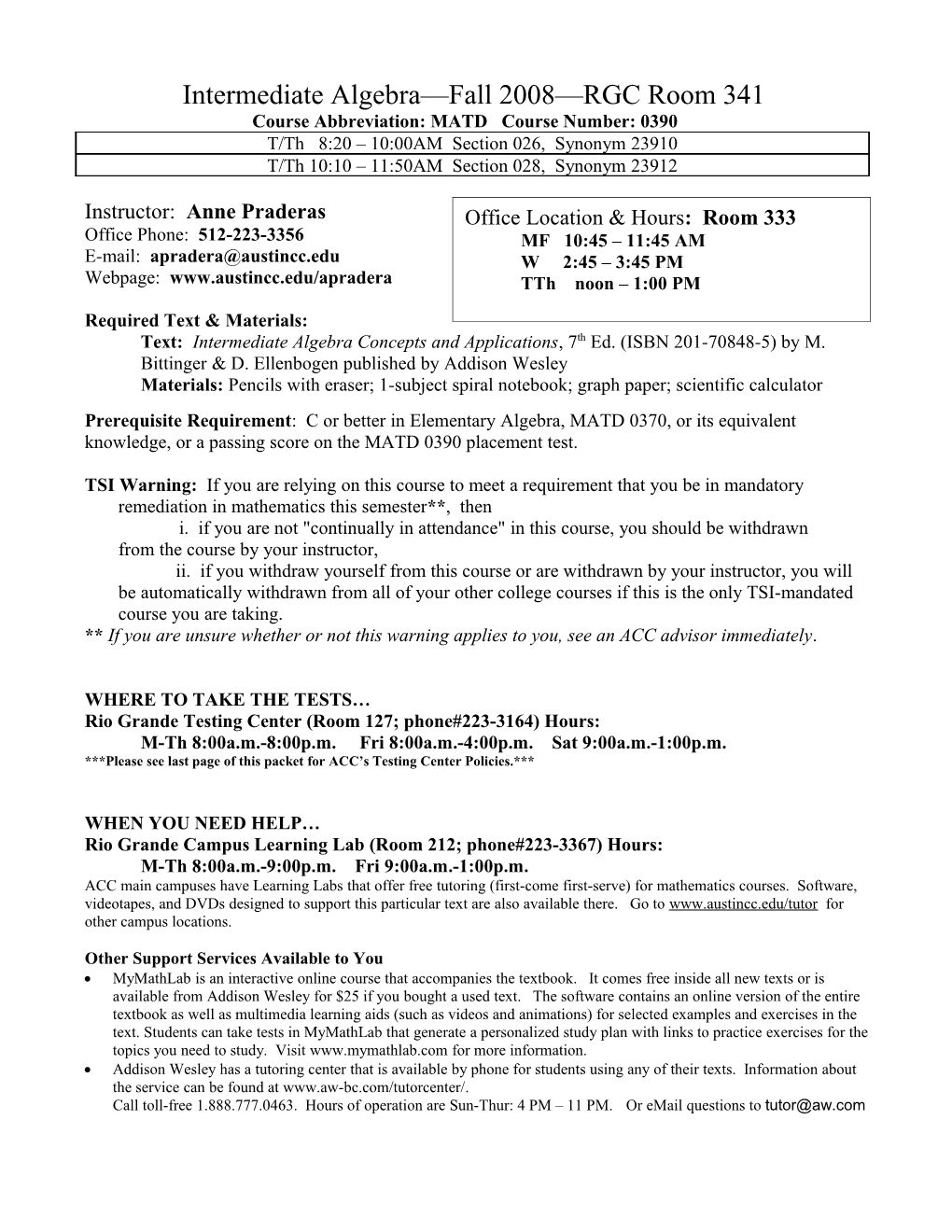 Prerequisite: C Or Better in Basic Math Skills (MATD 0330), Or Its Equivalent Knowledge s1