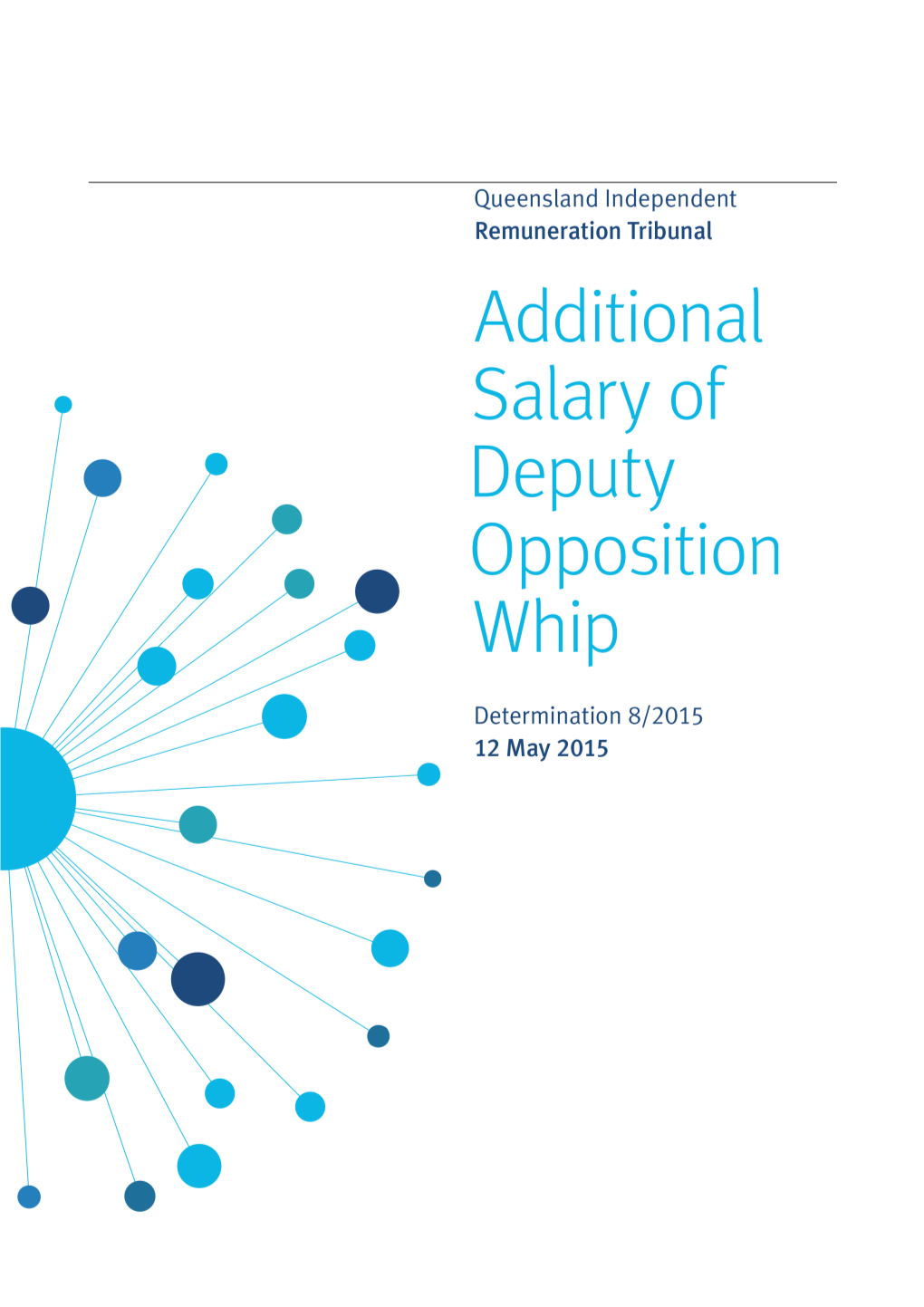 The Queensland Independent Remuneration Tribunal (The Tribunal) Is an Independent Statutory