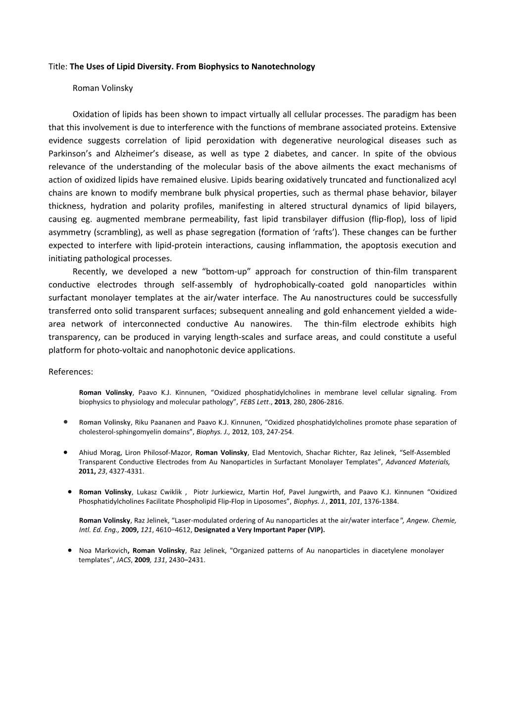 Title: the Uses of Lipid Diversity. from Biophysics to Nanotechnology