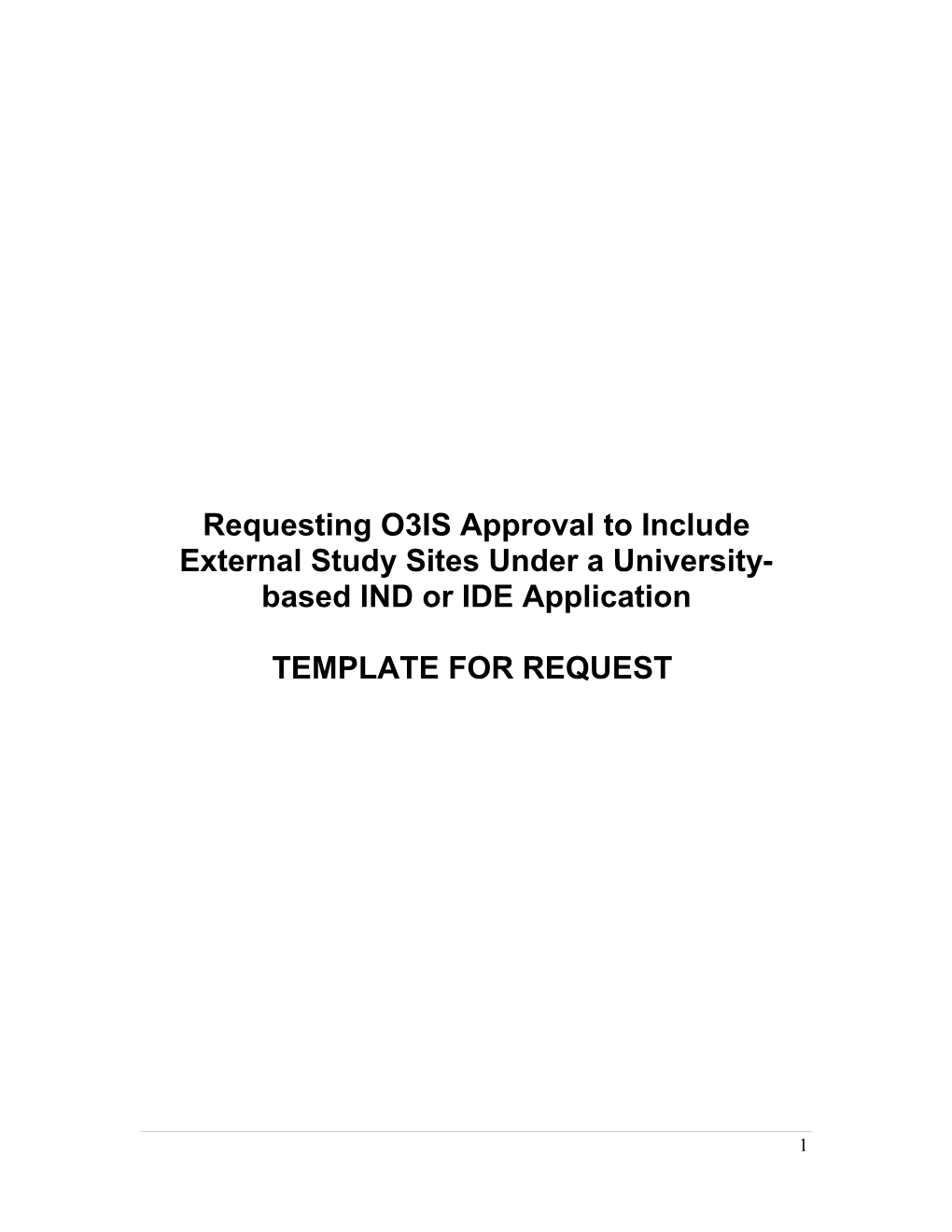 Requesting O3IS Approval to Include External Study Sites Under a University-Based IND