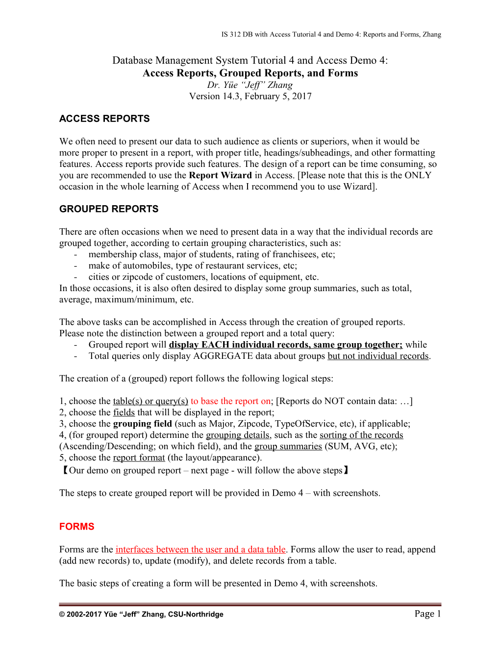 IS 312 DB with Access Tutorial 4 and Demo 4: Reports and Forms, Zhang