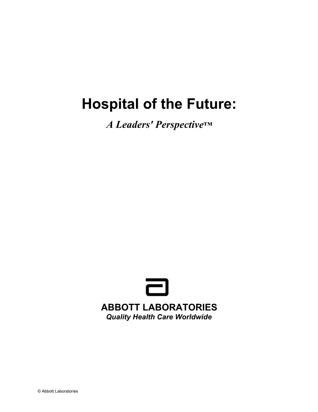 Hospital of the Future: a Leaders' Perspective