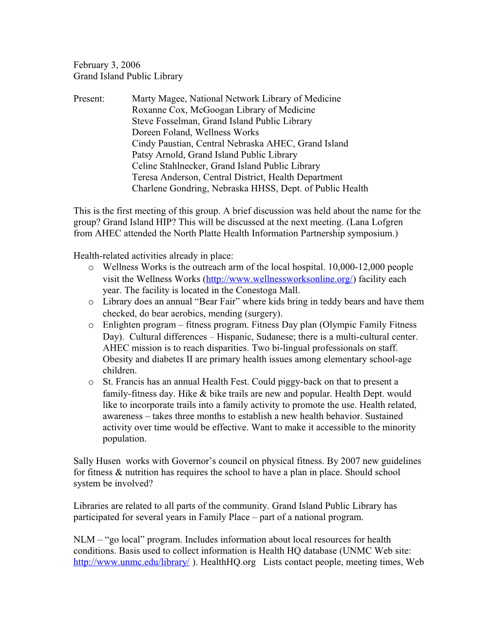 HIP Follow-Up Meeting, Grand Island Follow up Minutes 2.3.06