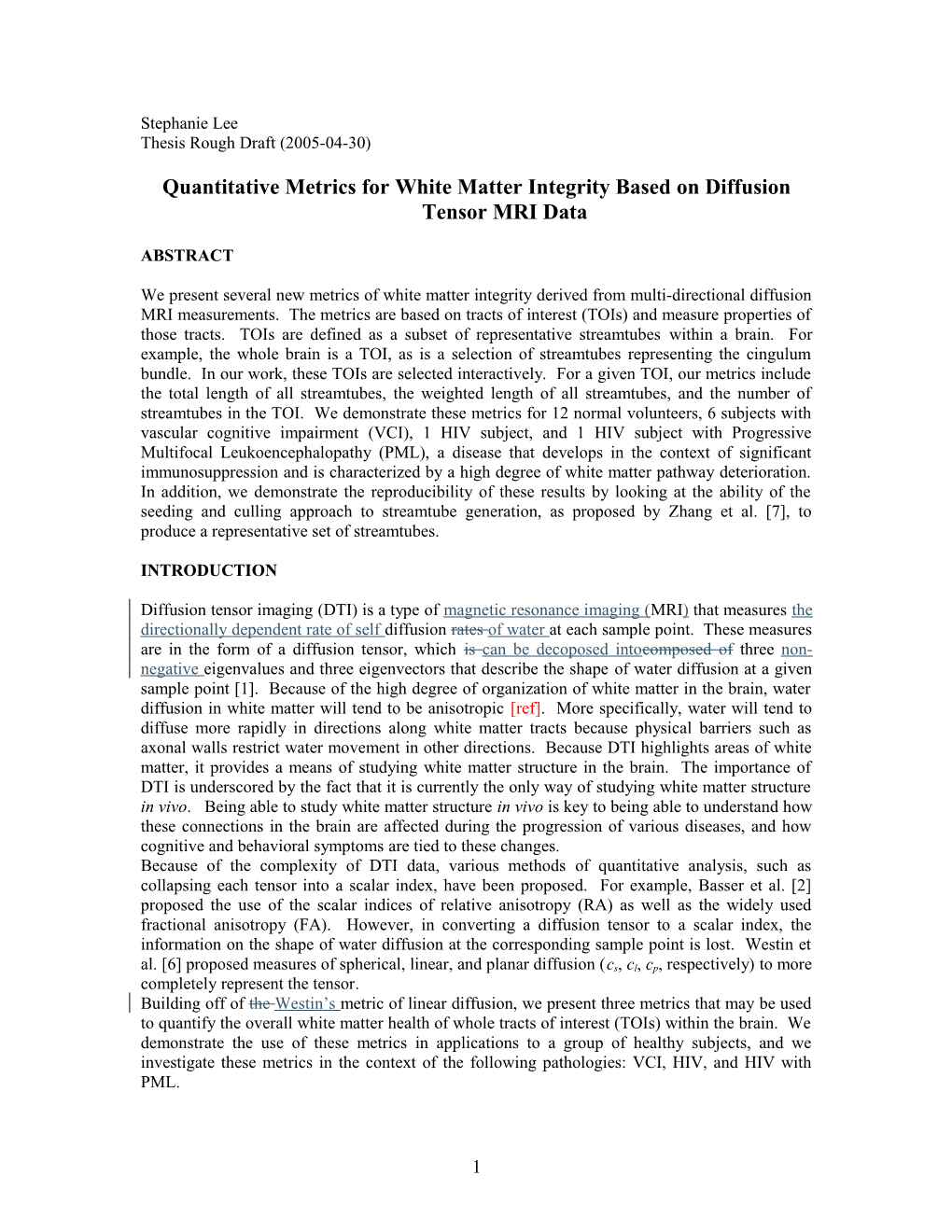 Quantitative Metrics for White Matter Integrity Based on Diffusion Tensor MRI Data