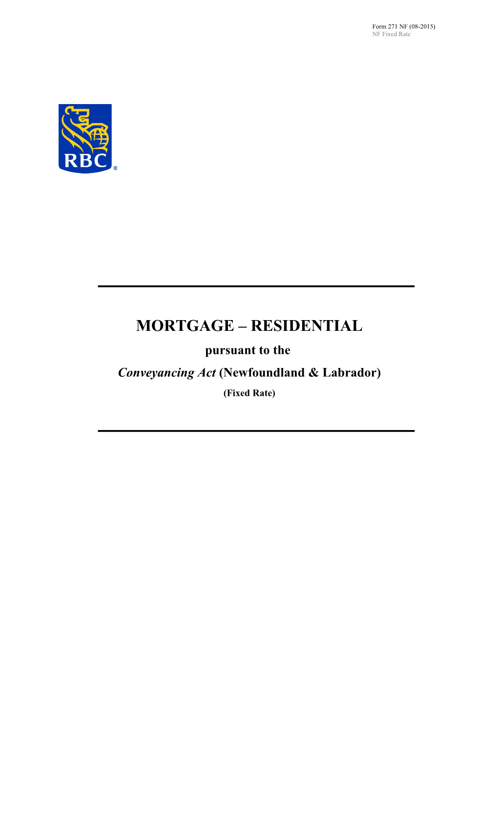 MORTGAGE RESIDENTIAL Pursuant to the Conveyancing Act (Newfoundland & Labrador)