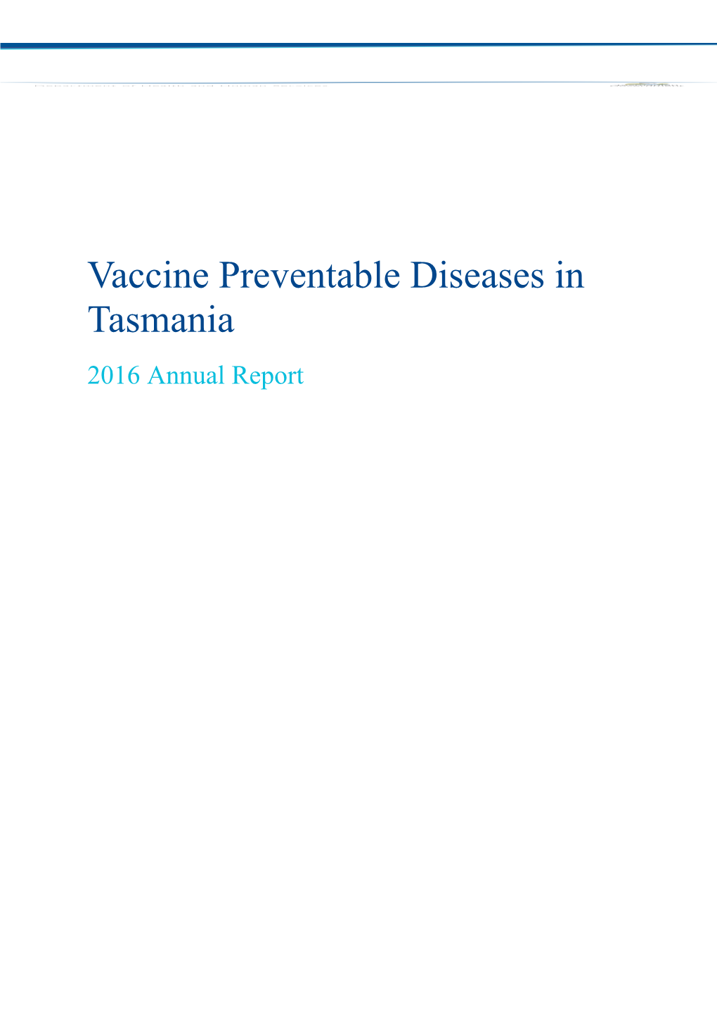 Vaccine Preventable Diseases in Tasmania - Annual Report 2016