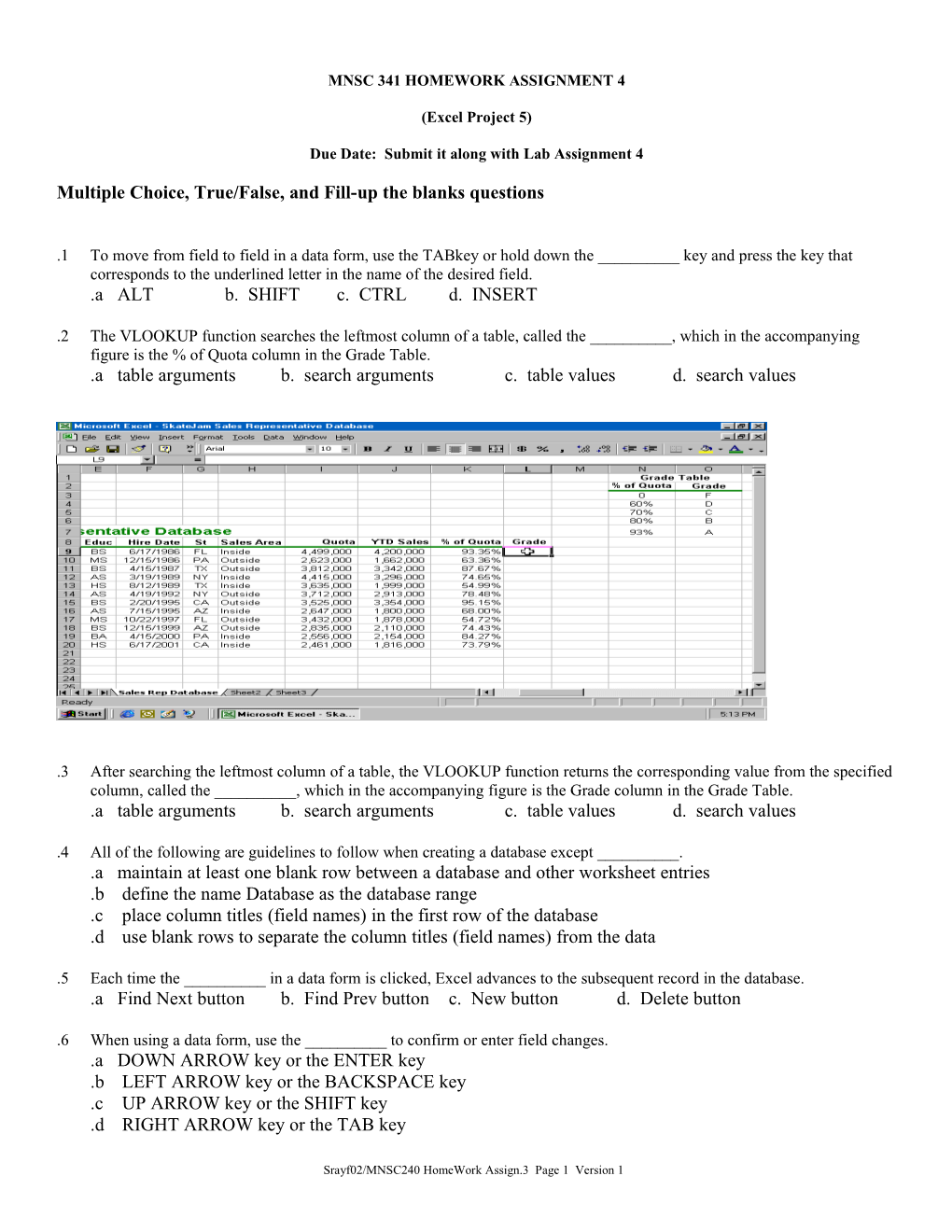 Due Date: Submit It Along with Lab Assignment 4