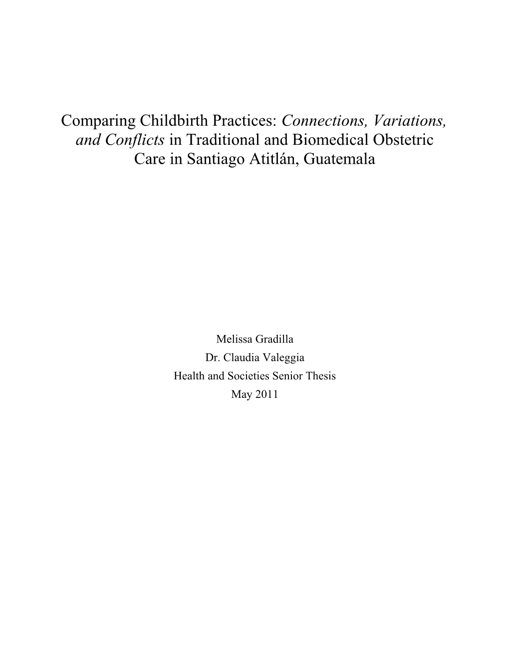 Comparing Childbirth Practices: Connections, Variations, and Conflicts in Traditional And