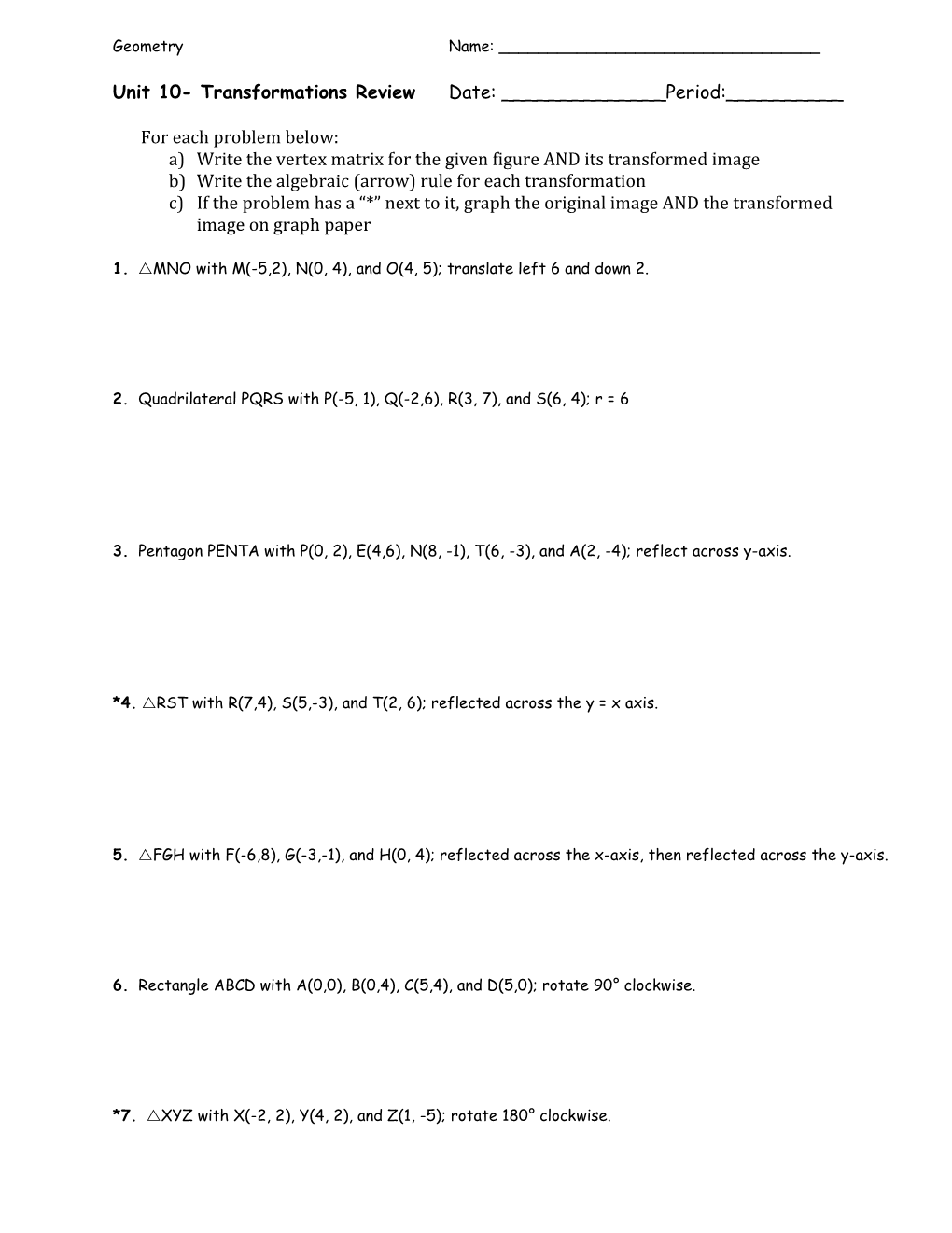 Quadrilateral PQRS with P(-5, 1), Q(-2,6), R(3, 7), and S(6, 4); R = 6