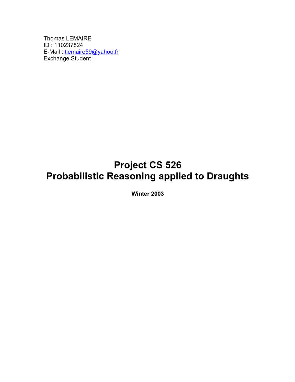 Probabilistic Reasoning Applied to Draughts