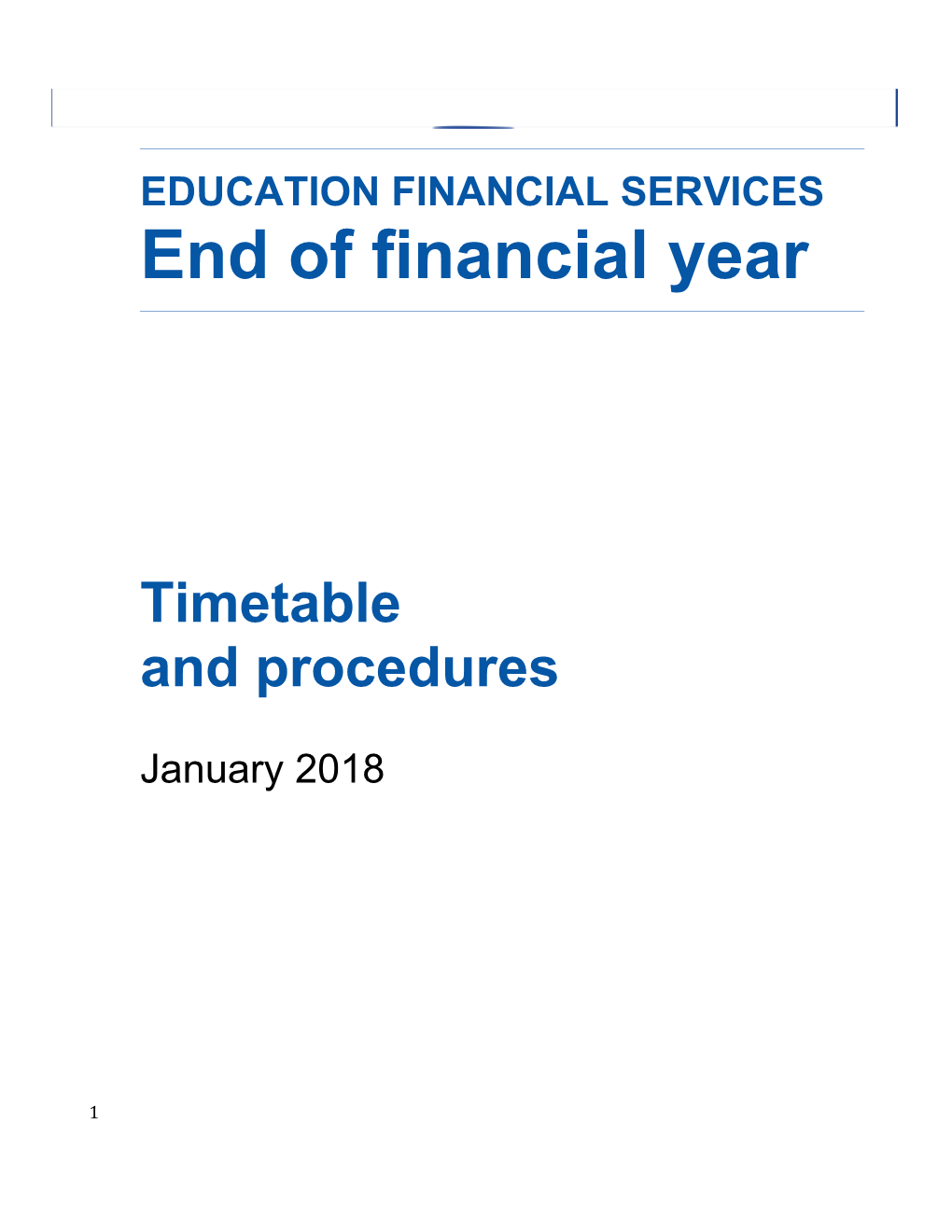 EDUCATION FINANCIAL SERVICES End of Financial Year