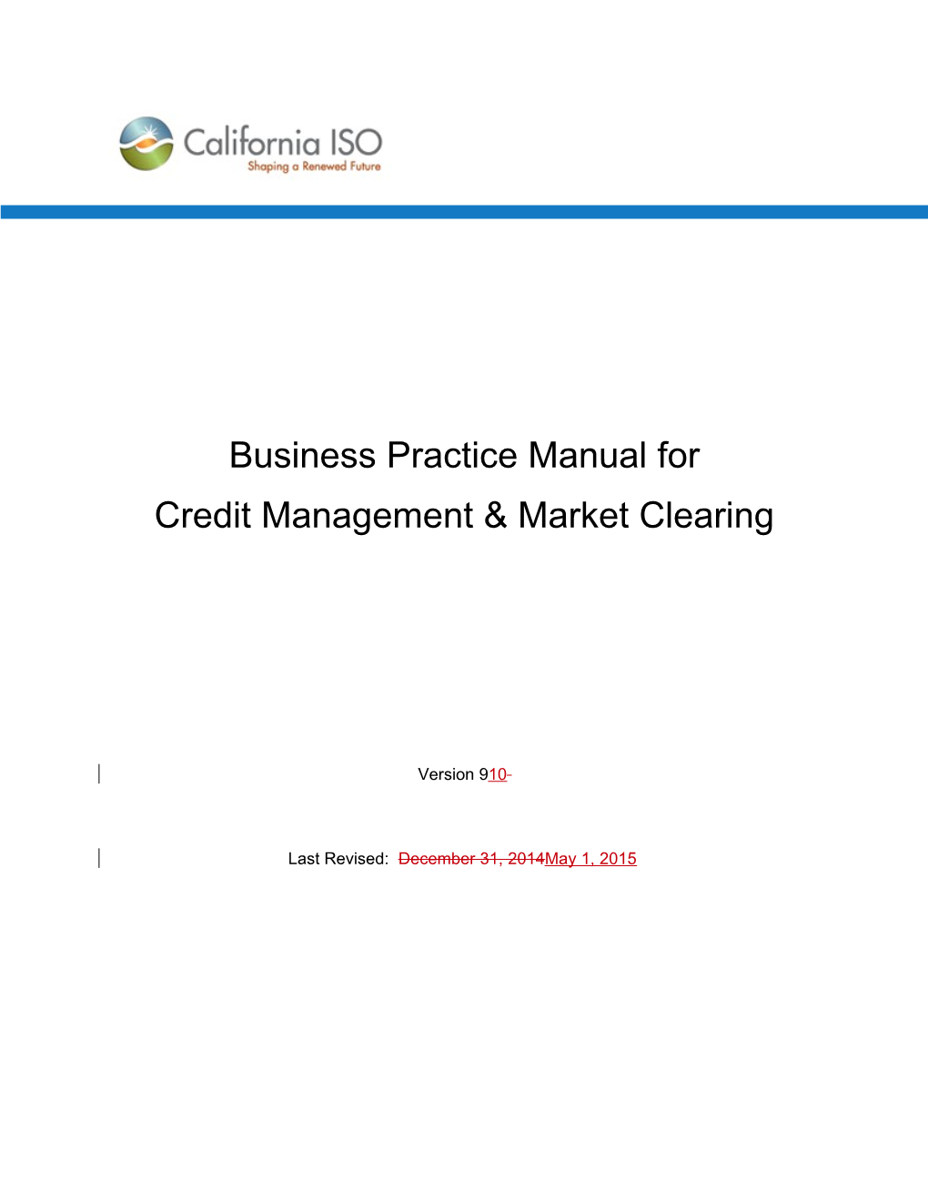 CAISO Business Practice Manualbpm for Credit Management & Market Clearing