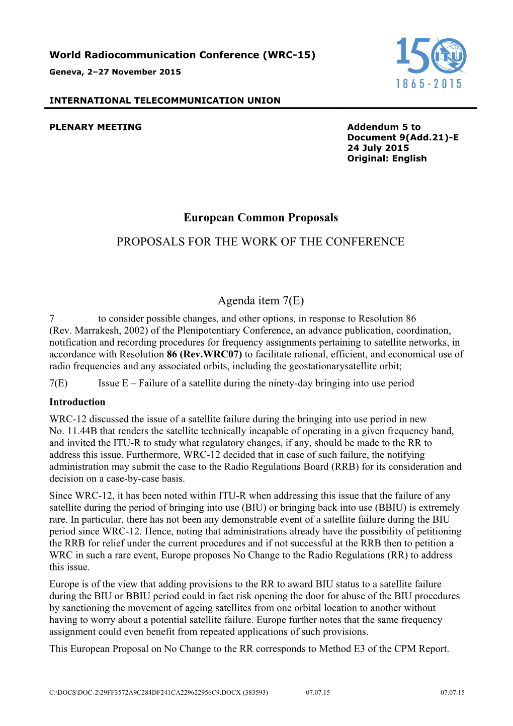 7(E)Issue E Failure of a Satellite During the Ninety-Daybringing Into Use Period