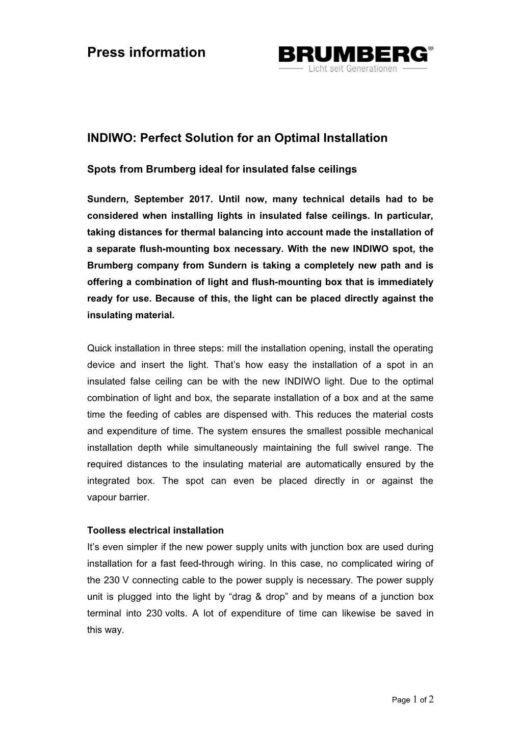 INDIWO: Perfect Solution for an Optimal Installation