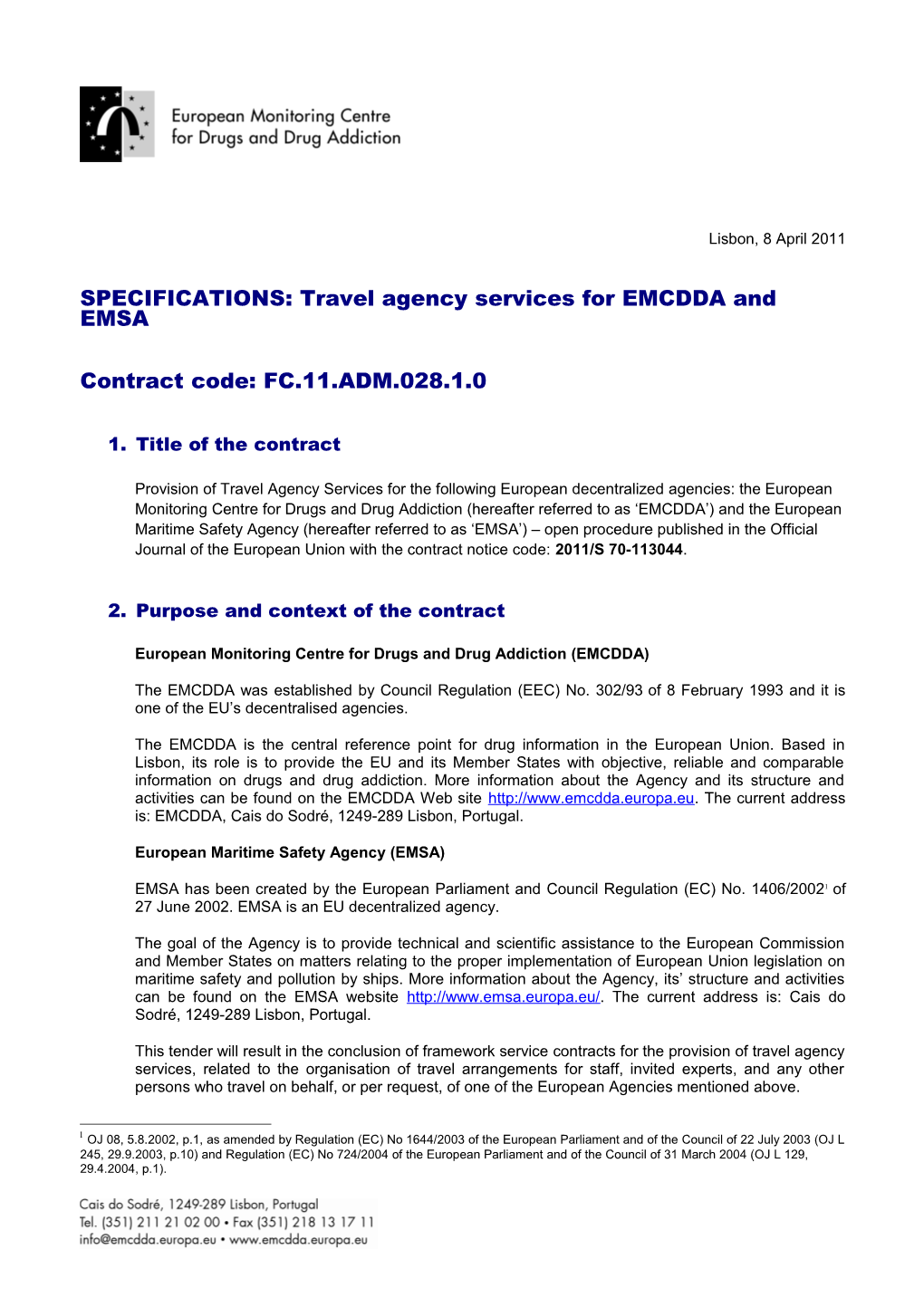 Specifications: Travel Agency Services for EMCDDA and EMSA