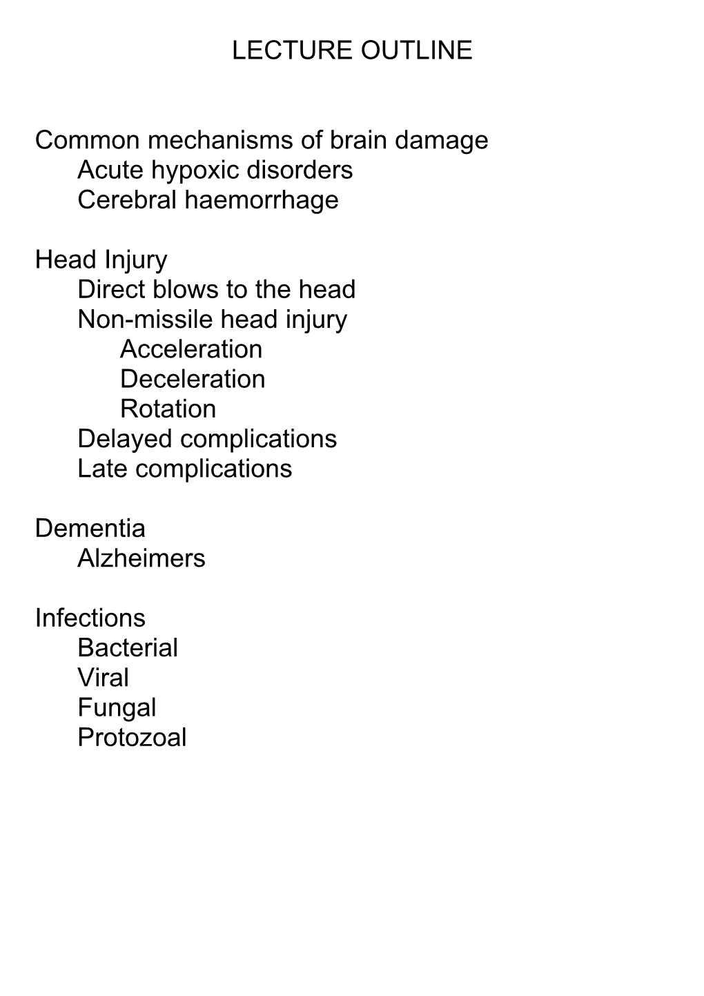 Common Mechanisms of Brain Damage